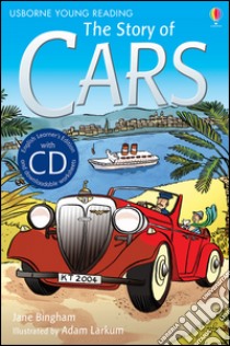 The story of cars. Ediz. illustrata libro di Daynes Katie