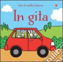 In gita. Ediz. illustrata libro di Watt Fiona; Wells Rachel