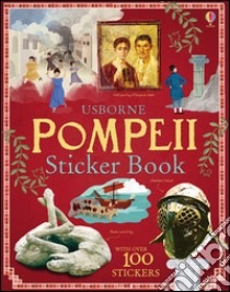 Pompeii sticker book. Con adesivi libro di Reid Struan