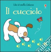 Il cucciolo libro di Watt Fiona; Wells Rachel