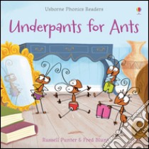 Underpants for ants libro di Punter Russell