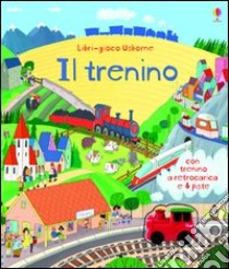 Il trenino. Libri gioco. Ediz. illustrata libro di Watt Fiona; Field Jim