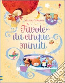 Favole da cinque minuti. Ediz. illustrata libro di Taplin Sam; Jatkowska Ag