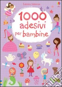 1000 adesivi per bambine. Ediz. illustrata libro di Watt Fiona; Ellis Lauren