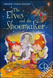 The elves and the shoemaker libro di Daynes Katie
