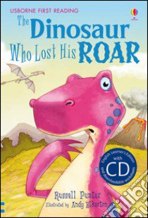 The dinosaur who lost his roar. Con CD libro di Punter Russell