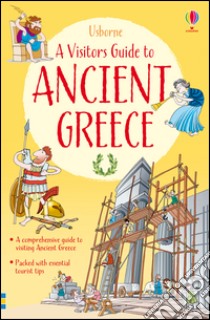 A visitor's guide to ancient Greece libro di Sims Lesley