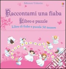 Raccontami una fiaba. Libro puzzle. Ediz. illustrata libro di Amery Heather; Cartwright Stephen