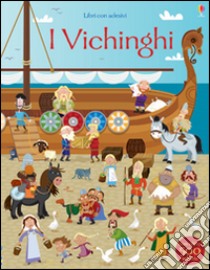 I vichinghi. Con adesivi. Ediz. illustrata libro di Watt Fiona; Nicholls Paul