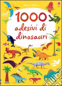 1000 adesivi di dinosauri. Ediz. illustrata libro di Bowman Lucy; Baggott Stella