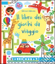 Il libro dei giochi da viaggio. Con adesivi. Ediz. illustrata libro di Maclaine James; Harrison Erica