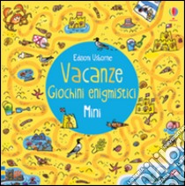 Vacanze. Giochini enigmistici mini libro di Frith Alex; Allen Peter