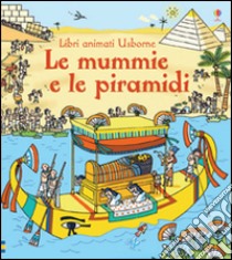 Le Mummie e le piramidi libro di Lloyd Jones Rob; Tognetti Stefano