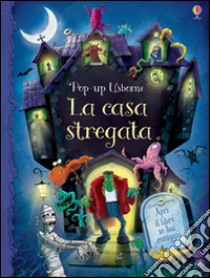 La casa stregata. Libro pop-up. Ediz. illustrata libro di Taplin Sam; Fiorin Fabiano