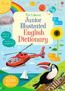 Junior illustrated english dictionary. Ediz. illustrata libro di Brooks Felicity
