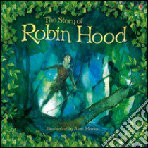 The story of Robin Hood libro di Lloyd Jones Rob