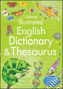 Illustrated English dictionary and thesaurus libro di Bingham Jane; Chandler Fiona