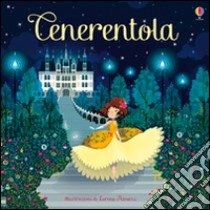 Cenerentola. Classici per l'infanzia. Ediz. illustrata libro di Davidson Susanna; Alvarez Lorena