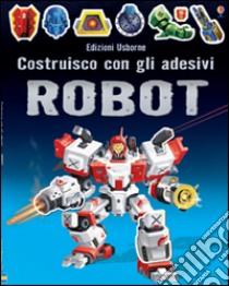 Robot. Costruisco con gli adesivi. Ediz. illustrata libro di Tudhope Simon; Ilyasa Reza