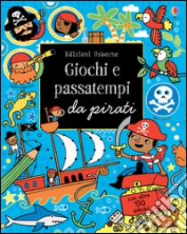 Pirati. Con adesivi. Ediz. illustrata libro di Bowman Lucy