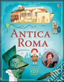 Antica Roma. Con adesivi. Ediz. illustrata libro di Cullis Megan; Robins Wesley