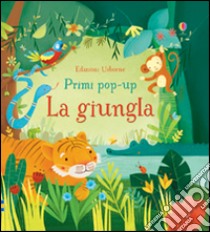 La giungla. Libro pop-up. Ediz. illustrata libro di Watt Fiona; Psacharopulo Alessandra