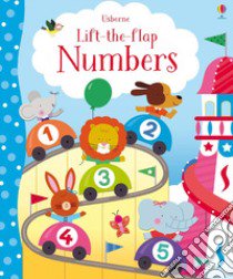 Lift the flap. Numbers libro di Brooks Felicity