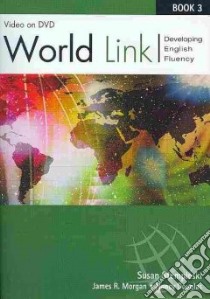 World Link Book 3 libro di Stempleski Susan, Douglas Nancy, Morgan James, Curtis Andy