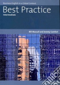 Best practice. Intermediate. Coursebook. Per le Scuole superiori libro di Mascull Bill, Comfort Jeremy, Kerridge David