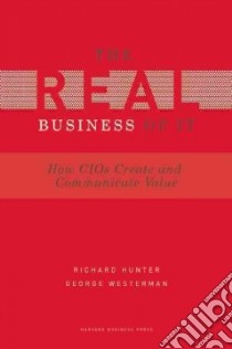 The Real Business of IT libro di Hunter Richard