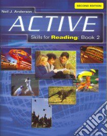 Active skills reading book. Per le Scuole superiori. Vol. 2 libro di Anderson Neil J.