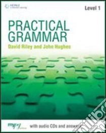 Practical grammar. Without answers. Per le Scuole superiori. Con CD Audio. Con espansione online. Vol. 1 libro di Hughes John, Jones Ceri