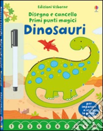 Dinosauri. Primi punti magici. Ediz. illustrata. Con gadget libro di Brooks Felicity; Fearn Katrina