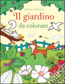 Il giardino da colorare. Con adesivi. Ediz. illustrata libro di Brooks Felicity; Giaufret Benedetta; Rusinà Enrica