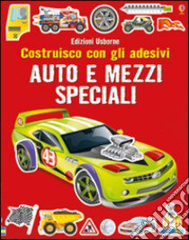 Auto e mezzi speciali. Ediz. illustrata libro di Tudhope Simon; Ilyasa Reza; Mann Adrian