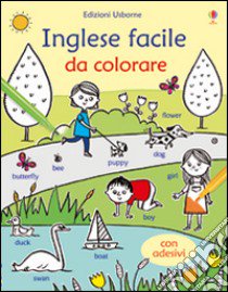 Inglese facile. Con adesivi. Ediz. illustrata libro di Robson Kirsteen; Whatmore Candice