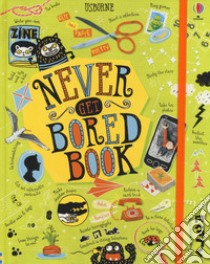 Never Get Bored Book libro di Maclaine James; Hull Sarah; Bryan Lara