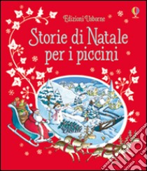 Storie di Natale per i piccini. Ediz. illustrata libro di Punter Russell; Webb Philip