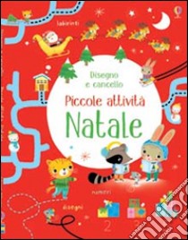 Natale. Disegno e cancello. Ediz. illustrata libro di Robson Kirsteen; Florino Dania