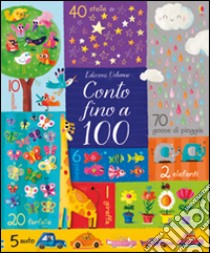 Conto fino a 100. Ediz. illustrata libro di Brooks Felicity