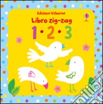 1 2 3 Libri zig zag. Ediz. illustrata libro di Watt Fiona