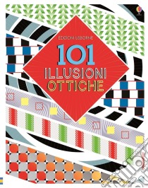 101 illusioni ottiche. Ediz. illustrata libro di Taplin Sam