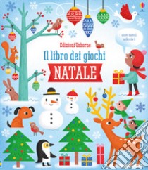 Natale. I libri dei giochi. Ediz. a colori. Con Adesivi libro di Maclaine James