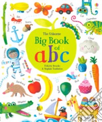 Big book of ABC. Ediz. a colori libro di Brooks Felicity