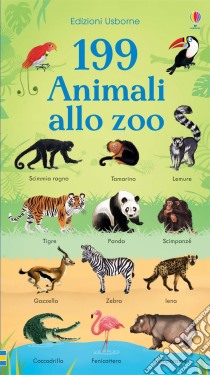 199 animali allo zoo. Ediz. illustrata libro di Watson Hannah