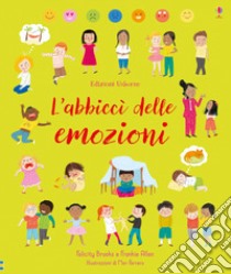 L'abbiccì delle emozioni libro di Brooks Felicity; Allen Frankie; Riu L. (cur.); Samani C. (cur.)