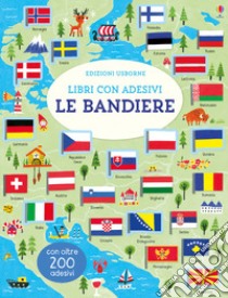 Le bandiere. Con adesivi. Ediz. a colori libro di Skipp Hui