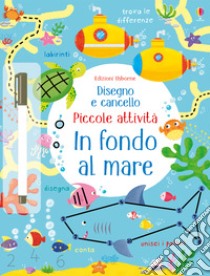 In fondo al mare. Ediz. a colori. Con gadget libro di Robson Kirsteen