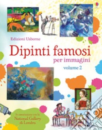 Dipinti famosi. Scopro per immagini. Con adesivi. Ediz. a colori libro di Cullis Megan