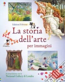 La storia dell'arte. Ediz. a colori libro di Courtauld Sarah